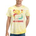 Gen X Lots Of Memories No Evidence Retro Nostalgia Humor Tie-Dye T-Shirts Yellow Tie-Dye Gen X Lots Of Memories No Evidence Retro Nostalgia Humor Tie-Dye T-Shirts Yellow Tie-Dye
