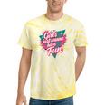 Girls Just Wanna Have Fun Retro 80s Nostalgia Night Out Tie-Dye T-Shirts Yellow Tie-Dye