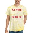 Please Be Patient With Me I'm From The 1900s Grandma Grandpa Premium Tie-Dye T-Shirts Yellow Tie-Dye