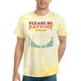 Please Be Patient With Me I'm From The 1900s Heart Beat Tie-Dye T-Shirts Yellow Tie-Dye