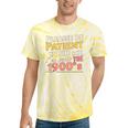 Please Be Patient With Me I'm From The 1900s Meme Tie-Dye T-Shirts Yellow Tie-Dye Please Be Patient With Me I'm From The 1900s Meme Tie-Dye T-Shirts Yellow Tie-Dye