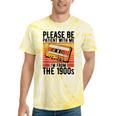 Please Be Patient With Me I'm From The 1900s Retro Birthday Tie-Dye T-Shirts Yellow Tie-Dye