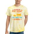 Please Be Patient I'm From The 1900s Please Be Patient Tie-Dye T-Shirts Yellow Tie-Dye