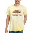 Please Be Patient With Me I'm From The 1900s Vintage Style Premium Tie-Dye T-Shirts Yellow Tie-Dye Please Be Patient With Me I'm From The 1900s Vintage Style Premium Tie-Dye T-Shirts Yellow Tie-Dye