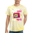 Rad Just Like The 90s 90s Aesthetic Nostalgia 1990s Retro Tie-Dye T-Shirts Yellow Tie-Dye