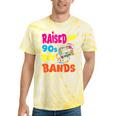 Raised On 90s Boy Bands Nostalgia Love Women Men Tie-Dye T-Shirts Yellow Tie-Dye Raised On 90s Boy Bands Nostalgia Love Women Men Tie-Dye T-Shirts Yellow Tie-Dye