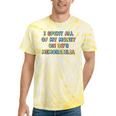 I Spent All My Money On 90's Memorabilia Nostalgia & Retro Tie-Dye T-Shirts Yellow Tie-Dye
