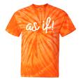 As If 90s Nostalgia Quote Movie T Shirt Premium Tri-Blend Tie-Dye T-Shirts Orange Tie-Dye