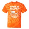 Amusing Wagon Pace Please Be Patient I'm From The 1900s Tie-Dye T-Shirts Orange Tie-Dye