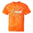 On Back Please Be Patient With Me I'm From The 1900S Tie-Dye T-Shirts Orange Tie-Dye