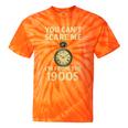 You Can't Scare Me I'm From The 1900s Vintage Pocket Watch Tie-Dye T-Shirts Orange Tie-Dye You Can't Scare Me I'm From The 1900s Vintage Pocket Watch Tie-Dye T-Shirts Orange Tie-Dye