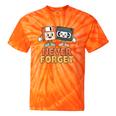Never Forget Retro Old Technology Nostalgia Tie-Dye T-Shirts Orange Tie-Dye Never Forget Retro Old Technology Nostalgia Tie-Dye T-Shirts Orange Tie-Dye