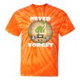 Never Forget Women Men Never Forget Men Nostalgia Tie-Dye T-Shirts Orange Tie-Dye Never Forget Women Men Never Forget Men Nostalgia Tie-Dye T-Shirts Orange Tie-Dye