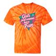 Girls Just Wanna Have Fun Retro 80s Nostalgia Night Out Tie-Dye T-Shirts Orange Tie-Dye