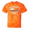 I'm From The 1900s Please Patient History Tie-Dye T-Shirts Orange Tie-Dye