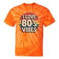 I Love 80’s Vibes Retro 80s Style Vintage Sunset Nostalgia Tie-Dye T-Shirts Orange Tie-Dye I Love 80’s Vibes Retro 80s Style Vintage Sunset Nostalgia Tie-Dye T-Shirts Orange Tie-Dye