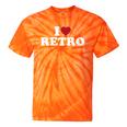 I Love Retro Vintage 80s 90s Nostalgia Tie-Dye T-Shirts Orange Tie-Dye