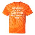 No WiFi Talk To Each Other – Retro 90s Nostalgia Tie-Dye T-Shirts Orange Tie-Dye No WiFi Talk To Each Other – Retro 90s Nostalgia Tie-Dye T-Shirts Orange Tie-Dye