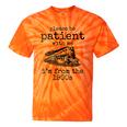 Please Be Patient With Me I'm From The 1900s Aged Train Tie-Dye T-Shirts Orange Tie-Dye