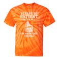Please Be Patient With Me I'm From The 1900s Funny Premium Tie-Dye T-Shirts Orange Tie-Dye Please Be Patient With Me I'm From The 1900s Funny Premium Tie-Dye T-Shirts Orange Tie-Dye