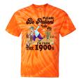 Please Be Patient With Me I'm From The 1900s Gen X Boomer Tie-Dye T-Shirts Orange Tie-Dye Please Be Patient With Me I'm From The 1900s Gen X Boomer Tie-Dye T-Shirts Orange Tie-Dye