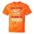 Please Be Patient With Me I'm From The 1900s Grandma Grandpa Premium Tie-Dye T-Shirts Orange Tie-Dye