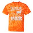 Please Be Patient I'm From The 1900s Over The Hill Tie-Dye T-Shirts Orange Tie-Dye Please Be Patient I'm From The 1900s Over The Hill Tie-Dye T-Shirts Orange Tie-Dye