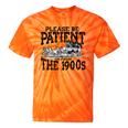 Please Be Patient With Me I'm From The 1900s Old Vintage Premium Tie-Dye T-Shirts Orange Tie-Dye