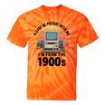 Please Be Patient I'm From The 1900s Retro Vintage Computer Tie-Dye T-Shirts Orange Tie-Dye