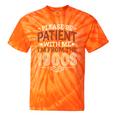 Please Be Patient With Me I'm From The 1900s Vintage Style Tie-Dye T-Shirts Orange Tie-Dye