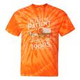 Please Be Patient With Me I'm From The 1900s Western Humor Tie-Dye T-Shirts Orange Tie-Dye