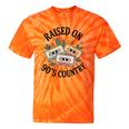 Raised On 90's Country Music Lover Nostalgia Retro Vibe Tie-Dye T-Shirts Orange Tie-Dye
