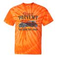 Sarcastic Please Be Patient With Me I'm From The 1900s Tie-Dye T-Shirts Orange Tie-Dye