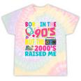 Born In The 90's But The 2000's Raised Me Y2K Nostalgia Tie-Dye T-Shirts Hazy Rainbow Tie-Dye Born In The 90's But The 2000's Raised Me Y2K Nostalgia Tie-Dye T-Shirts Hazy Rainbow Tie-Dye