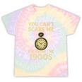 You Can't Scare Me I'm From The 1900s Vintage Pocket Watch Premium Tie-Dye T-Shirts Hazy Rainbow Tie-Dye You Can't Scare Me I'm From The 1900s Vintage Pocket Watch Premium Tie-Dye T-Shirts Hazy Rainbow Tie-Dye