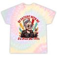 Elder Emo Grandma Nana Be Patient With Me I'm From The 1900s Tie-Dye T-Shirts Hazy Rainbow Tie-Dye