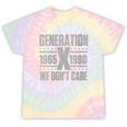 Generation X We Don't Care Gen X Gen Xer Nostalgia Tie-Dye T-Shirts Hazy Rainbow Tie-Dye Generation X We Don't Care Gen X Gen Xer Nostalgia Tie-Dye T-Shirts Hazy Rainbow Tie-Dye
