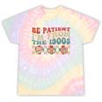 Groovy Please Be Patient With Me I'm From The 1900s Vintage Tie-Dye T-Shirts Hazy Rainbow Tie-Dye