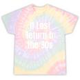 If Lost Return To The 90s Retro Throwback Nostalgia Apparel Tie-Dye T-Shirts Hazy Rainbow Tie-Dye