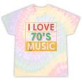 I Love 70's Music Retro Style Nostalgia Vibe 1970 70's Party Tie-Dye T-Shirts Hazy Rainbow Tie-Dye