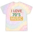 I Love 70's Music Retro Style Nostalgia Vibe 1970 70's Party Tie-Dye T-Shirts Hazy Rainbow Tie-Dye
