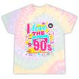 I Love The 90'S 90s Nostalgia Tie-Dye T-Shirts Hazy Rainbow Tie-Dye