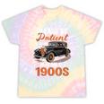 Please BePatient With-Me I'm From The 1900s Vintage Car Tie-Dye T-Shirts Hazy Rainbow Tie-Dye Please BePatient With-Me I'm From The 1900s Vintage Car Tie-Dye T-Shirts Hazy Rainbow Tie-Dye