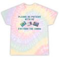 PLEASE BE PATIENT WITH ME I'M FROM THE 1900s 90s Meme Premium Tri-Blend Tie-Dye T-Shirts Hazy Rainbow Tie-Dye PLEASE BE PATIENT WITH ME I'M FROM THE 1900s 90s Meme Premium Tri-Blend Tie-Dye T-Shirts Hazy Rainbow Tie-Dye