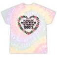 Please Be Patient With My I'm From The 1900s Birthday Tie-Dye T-Shirts Hazy Rainbow Tie-Dye Please Be Patient With My I'm From The 1900s Birthday Tie-Dye T-Shirts Hazy Rainbow Tie-Dye