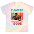Please Be Patient I'm From The 1900s Dad Fathers Day Tie-Dye T-Shirts Hazy Rainbow Tie-Dye Please Be Patient I'm From The 1900s Dad Fathers Day Tie-Dye T-Shirts Hazy Rainbow Tie-Dye