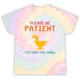 Please Be Patient With Me I'm From The 1900s Dinosaur Premium Tie-Dye T-Shirts Hazy Rainbow Tie-Dye