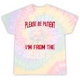 Please Be Patient With Me I'm From The 1900s Grandma Grandpa Premium Tie-Dye T-Shirts Hazy Rainbow Tie-Dye