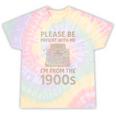 Please Be Patient With Me I'm From The 1900s Humorous Saying Premium Tie-Dye T-Shirts Hazy Rainbow Tie-Dye