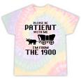 Please Be Patient With Me I'm From The 1900s Husband Joke Tie-Dye T-Shirts Hazy Rainbow Tie-Dye Please Be Patient With Me I'm From The 1900s Husband Joke Tie-Dye T-Shirts Hazy Rainbow Tie-Dye
